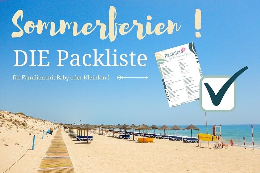Die komplette Packliste für Ferien mit Baby und Kleinkind von mal ehrlich
