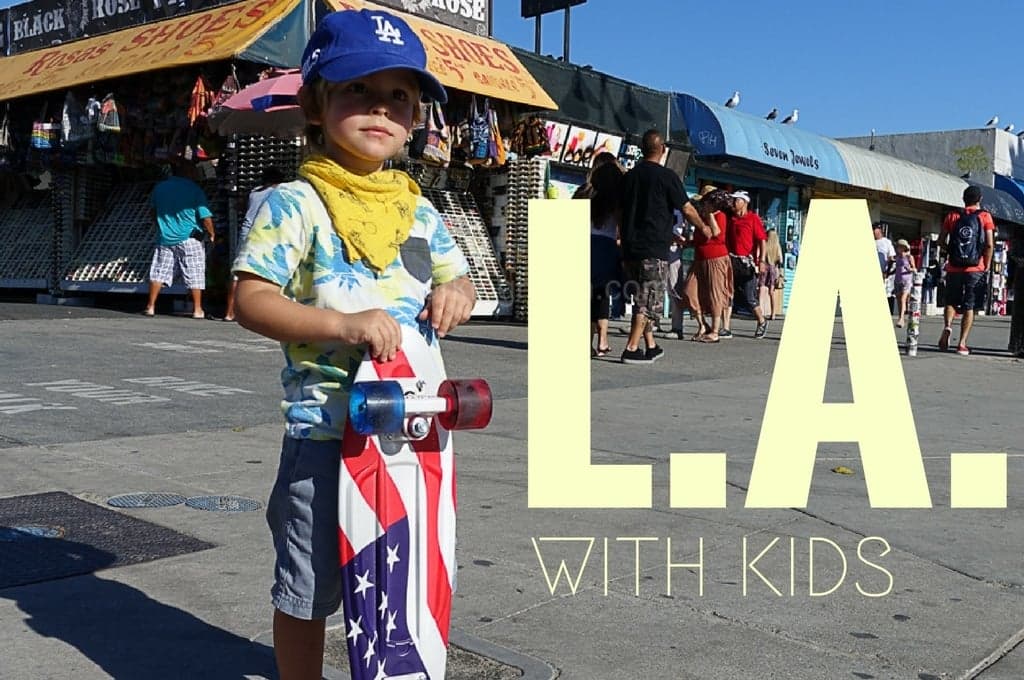 Tipps für Los Angeles mit Kindern von anyworkingmom.com