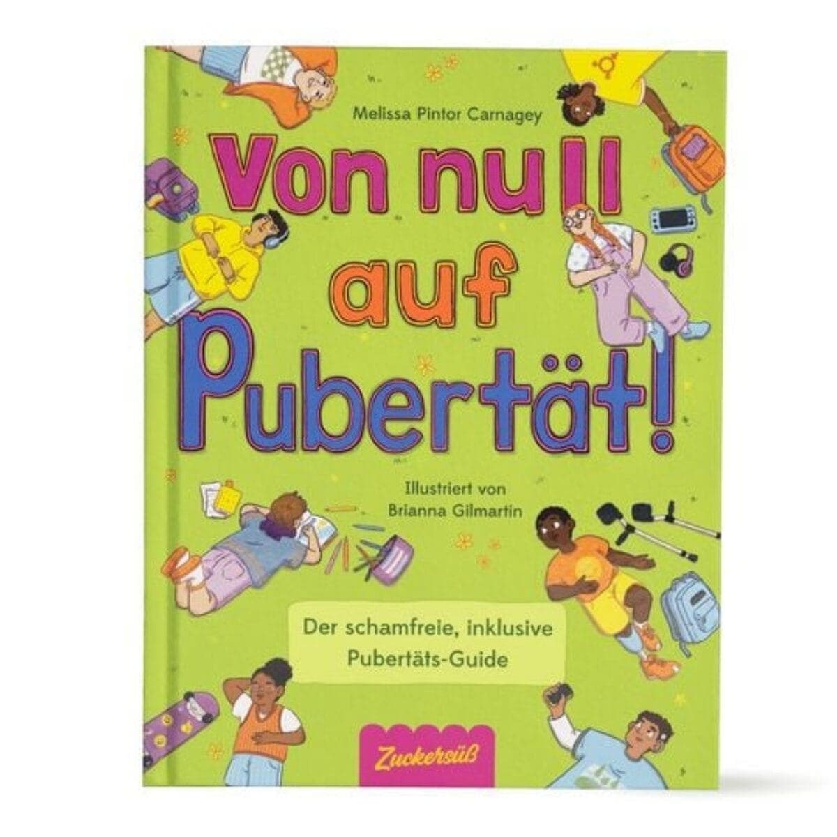 Der ehrliche, inklusive Guide durch die Pubertät ab 8 Jahren. Körper, Identität, Gefühle, Beziehungen — ohne Tabus. Zuckersüss Verlag 2025.